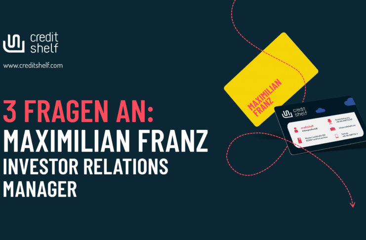 creditshelf: 3 Fragen an Maximilian Franz, Investor Relations Manager